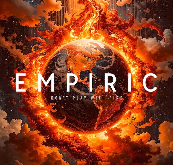 EMPIRIC Lança Novo Single “Don’t Play With Fire” com a Participação de Luis Mariutti e Fredrik Nordström